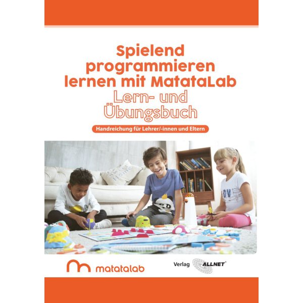 MatataLab Curriculum Buch "Spielend programmieren lernen mit MatataLab" Handreichung für Lehrer/-innen und Eltern